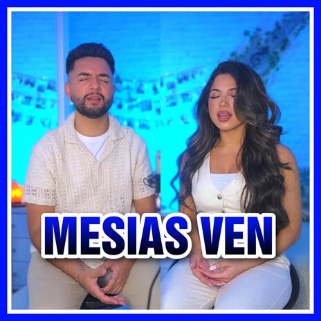 Mesías ven (mix de adoración) ft. Naiara Cano | Boomplay Music