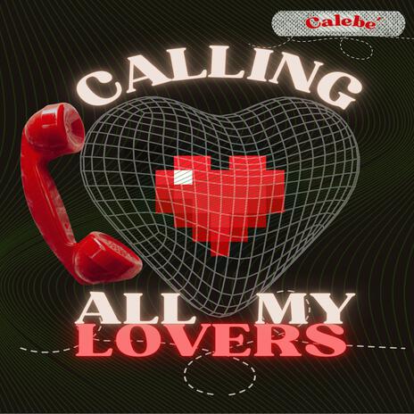 Calling All My Lovers | Boomplay Music