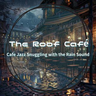 Cafe Jazz Snuggling with the Rain Sound