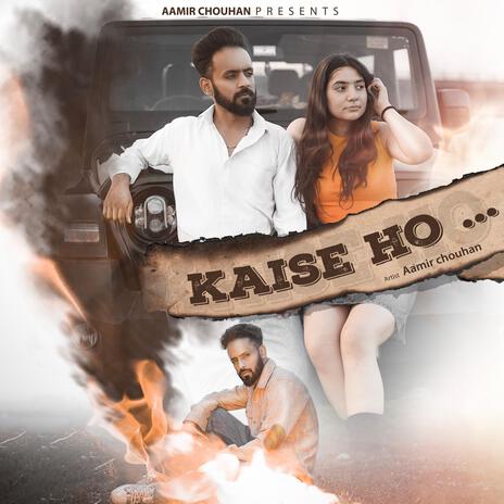 Kaise Ho | Boomplay Music