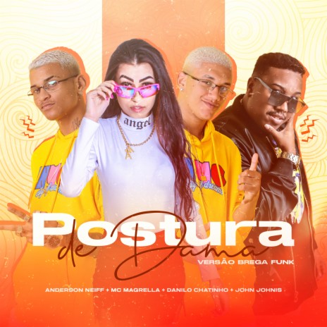 Postura de Dama ft. Danilo Chatinho, Mc Magrella & John Johnis | Boomplay Music