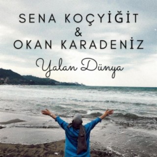 Yalan Dünya (feat. Sena Koçyiğit)