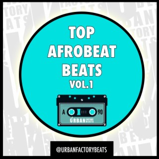 Top Afro Beats, Vol. 1