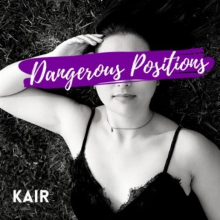 Dangerous Positions