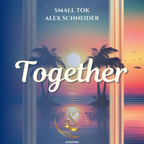 Together ft. Alex Schneider | Boomplay Music