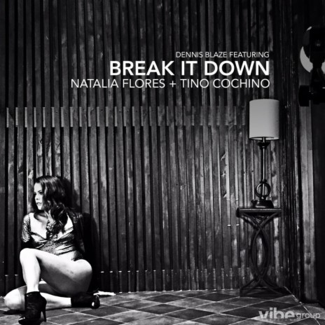 Break It Down (feat. Natalia Flores & Tino Cochino) | Boomplay Music