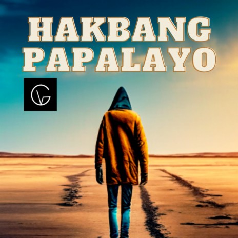 HAKBANG PAPALAYO | Boomplay Music