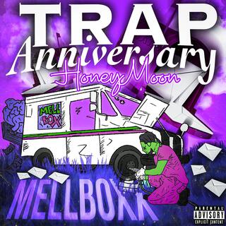 Trap Anniversary Honey Moon