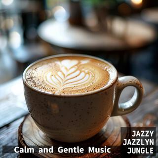 Calm and Gentle Music