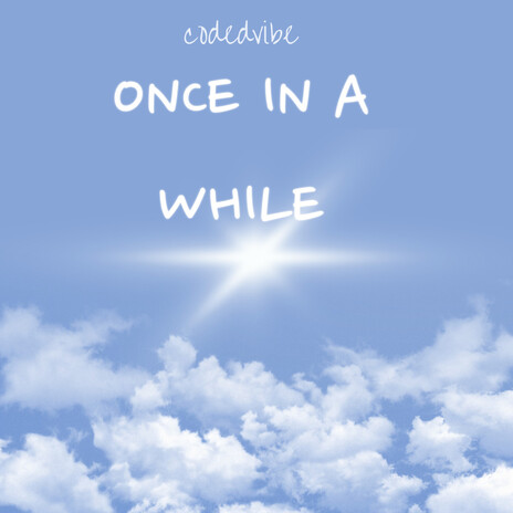 Once in a while | Boomplay Music