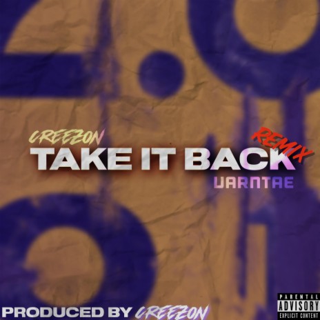 TAKE IT BACK (Remix) ft. Varntae | Boomplay Music