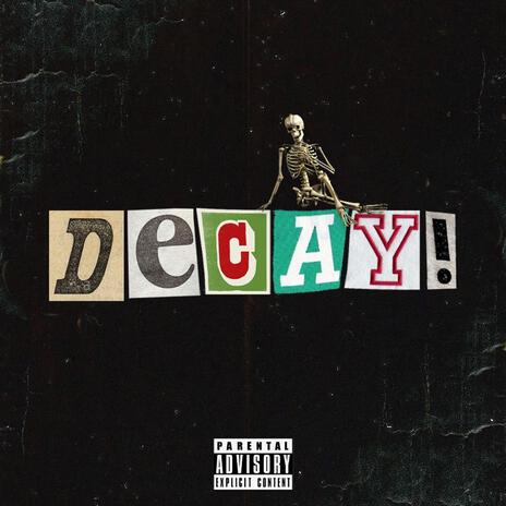 DECAY! ft. Blessa