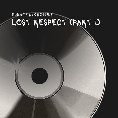 Lost Respect (Part 1) | Boomplay Music