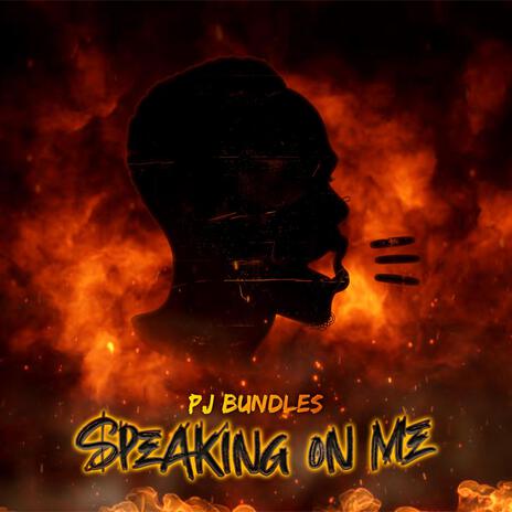 Speaking On Me | Boomplay Music