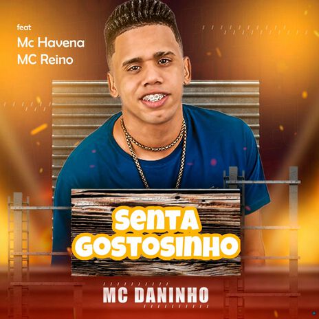 Senta Gostosinho (feat. Mc Havena & MC Reino) | Boomplay Music