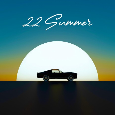 22 Summer | Boomplay Music