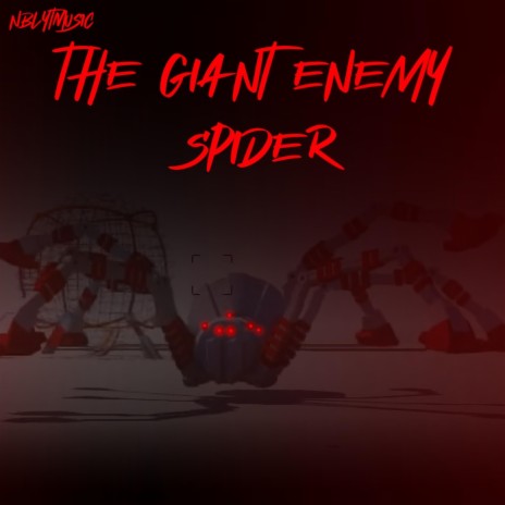 The Giant Enemy Spider | Boomplay Music