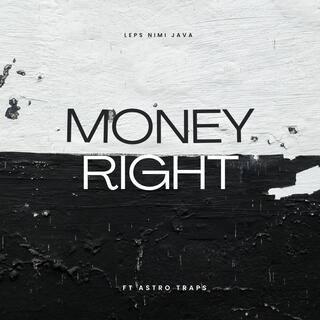 Money Right ft. Astro Traps lyrics | Boomplay Music