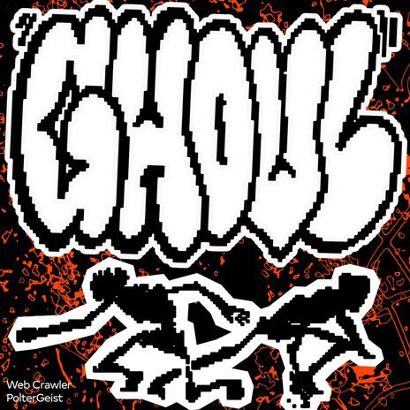 GHOUL (SPED UP) ft. Web Crawler | Boomplay Music