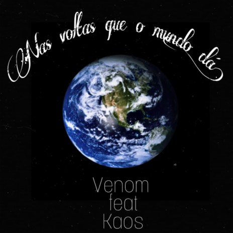 Nas Voltas Que o Mundo Dá ft. Kaos oficial | Boomplay Music