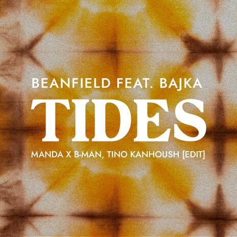 Tides (Radio Edit) ft. B-Man & Tino Kanhoush | Boomplay Music