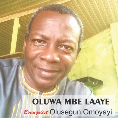 Oluwa Mbe Laaye