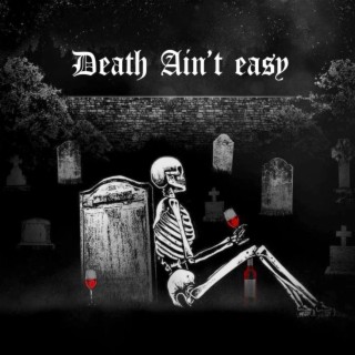 Death Aint Easy