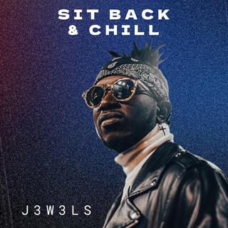 Sit Back & Chill