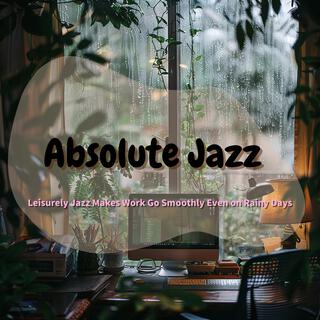 Leisurely Jazz Makes Work Go Smoothly Even on Rainy Days