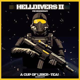 A Cup of Liber-Tea (Helldivers 2 Main Theme) (Remix)