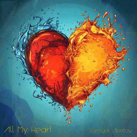 All My Heart | Boomplay Music