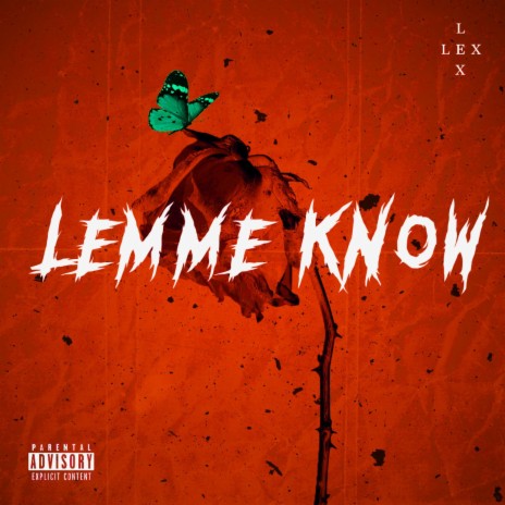 LEMME KNOW | Boomplay Music