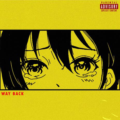 WAY BACK (HEMSPTEAD FREESTYLE) ft. Kid.Awkward, LetsFlank & VerdeeTerrace | Boomplay Music