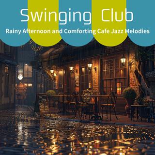 Rainy Afternoon and Comforting Cafe Jazz Melodies