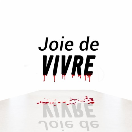 Joie de vivre