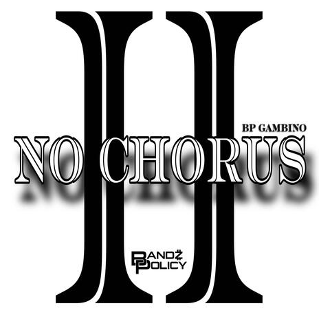 No Chorus, Pt. 2