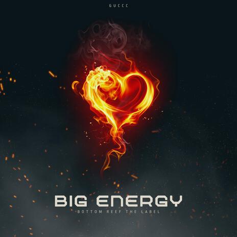 Big Energy | Boomplay Music