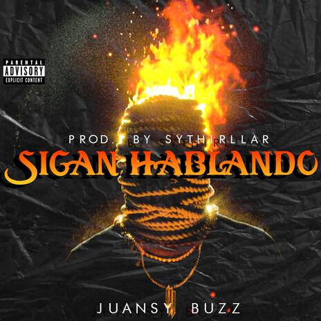 Sigan Hablando | Boomplay Music