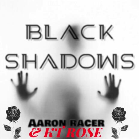 Black Shadows ft. KT ROSE | Boomplay Music