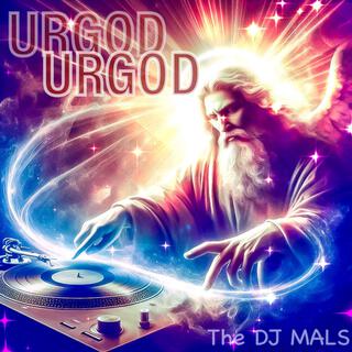 URGOD(THE DJ MALS)