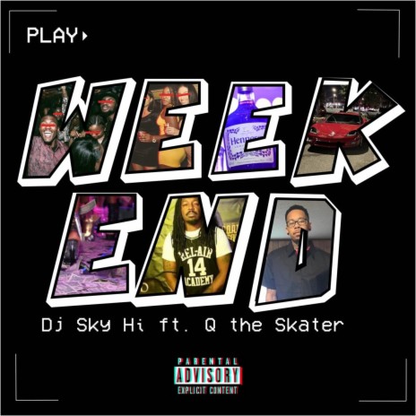 Weekend ft. Q the Skater | Boomplay Music
