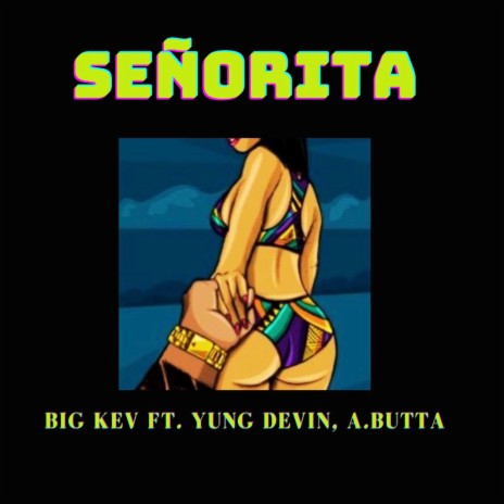 Senorita ft. Yung Devin & A.Butta | Boomplay Music