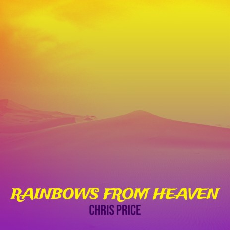 Rainbows from Heaven | Boomplay Music