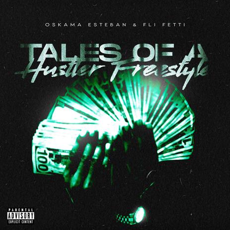 Tales Of A Hustler Freestyle ft. Fli Fetti | Boomplay Music