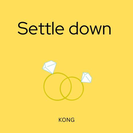 Settle down | Boomplay Music