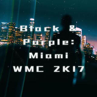 Black & Purple : Miami WMC 2K17