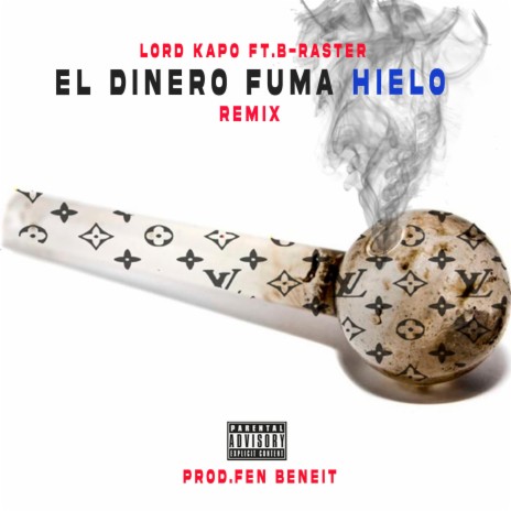 El Dinero Fuma Hielo (feat. B-Raster) (Remix)
