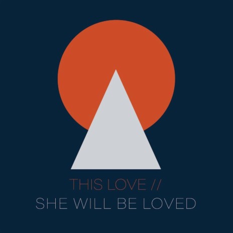 This Love / She Will Be Loved | Boomplay Music