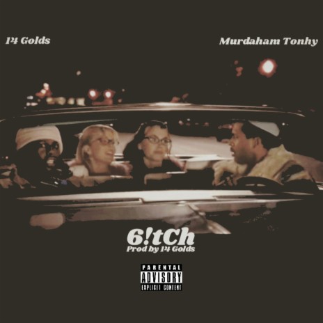 6!tch ft. Murdaham Tonhy | Boomplay Music