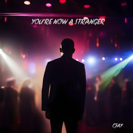 You're Now a Stranger | Boomplay Music